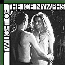 Twilight of the Ice Nymphs